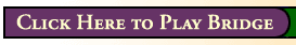 Click Here to Play Bridge